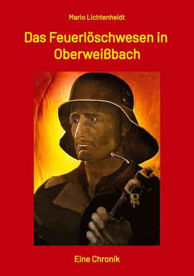 Das Feuerlöschwesen in Oberweißbach
