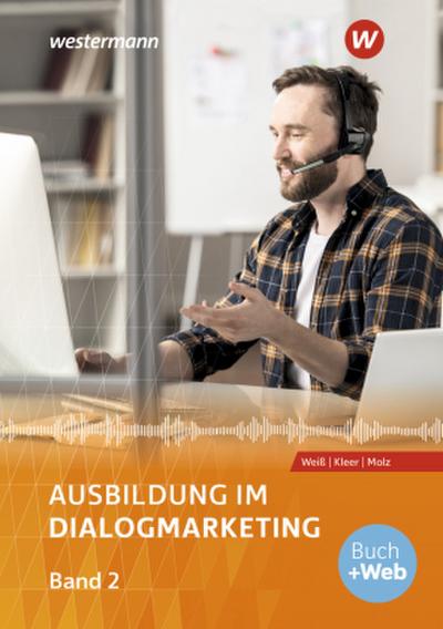 Ausbildung im Dialogmarketing - Schülerband. Bd.2