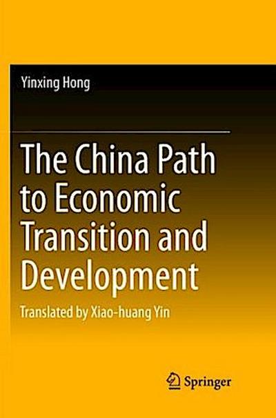 The China Path to Economic Transition and Development