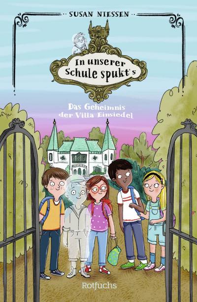 In unserer Schule spukt’s: Das Geheimnis der Villa Einsiedel