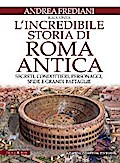 L’incredibile storia di Roma antica