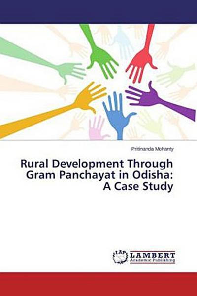 Rural Development Through Gram Panchayat in Odisha: A Case Study