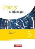 Fokus Mathematik - Bayern - Ausgabe 2017 - 5. Jahrgangsstufe
