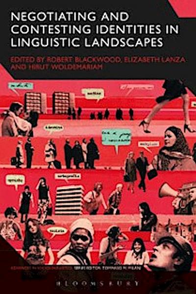 Negotiating and Contesting Identities in Linguistic Landscapes