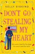 Don’t Go Stealing My Heart