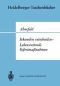 Sekunden entscheiden - Lebensrettende Sofortmaßnahmen
