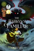 The Rarkyn’s Familiar (The Rarkyn Trilogy Book 1)