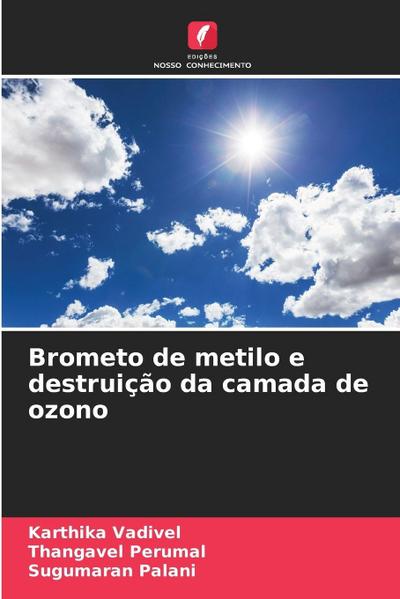 Brometo de metilo e destruição da camada de ozono