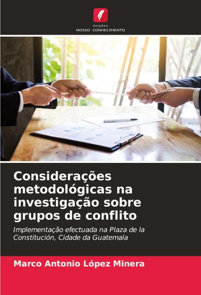 Considerações metodológicas na investigação sobre grupos de conflito