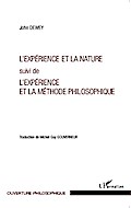 L’expérience et la nature suivi de l’expérience et la méthode philosophique