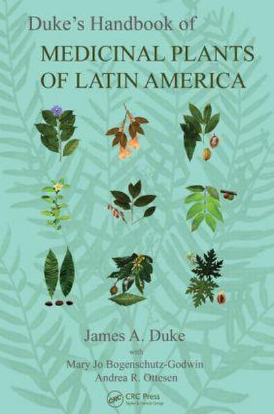 Duke’s Handbook of Medicinal Plants of Latin America