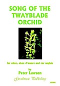 Song of the twayblade Orchidfor oboe, oboe d’amore and cor anglais