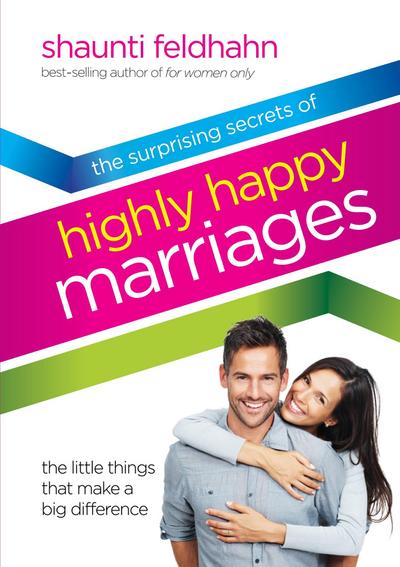 The Surprising Secrets of Highly Happy Marriages
