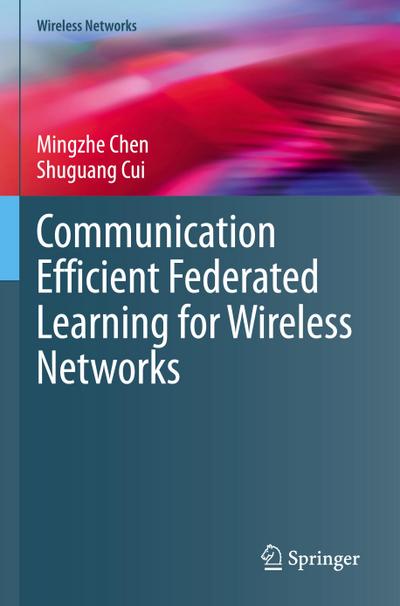 Communication Efficient Federated Learning for Wireless Networks