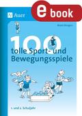100 tolle Sport- und Bewegungsspiele