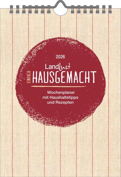 Einfach hausgemacht - Großmutters Küchengeheimnisse und altbewährte Rezepte