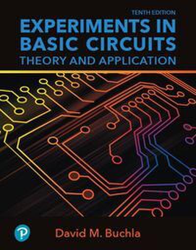 Experiments in Basic Circuits: Theory and Application