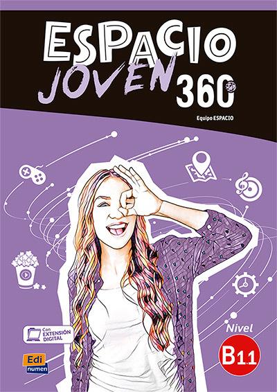 Espacio Joven 360 : Nivel B1.1 : Student Book with free coded link to ELETeca