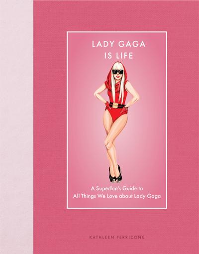 Lady Gaga Is Life