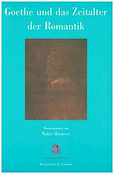 Goethe und das Zeitalter der Romantik