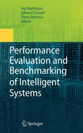 Performance Evaluation and Benchmarking of Intelligent Systems