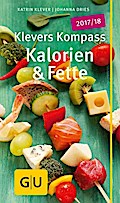 Klevers Kompass Kalorien & Fette 2017/18 (GU Kompass Gesundheit)