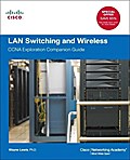 LAN Switching and Wireless: CCNA Exploration Companion Guide (Cisco Networking Academy Program)