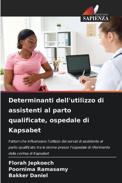Determinanti dell’utilizzo di assistenti al parto qualificate, ospedale di Kapsabet