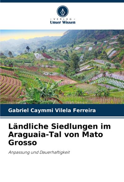 Ländliche Siedlungen im Araguaia-Tal von Mato Grosso