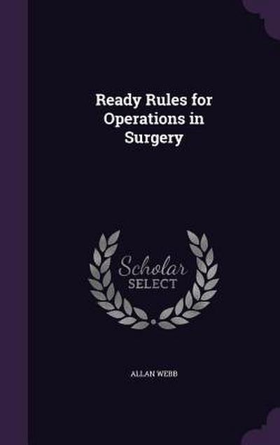 Ready Rules for Operations in Surgery