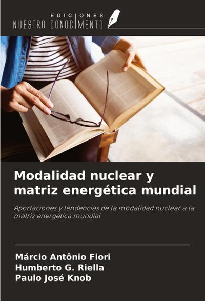 Modalidad nuclear y matriz energética mundial