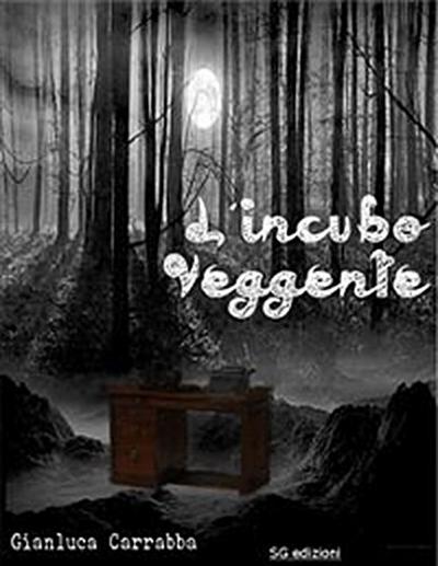 L’incubo Veggente