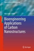 Bioengineering Applications of Carbon Nanostructur