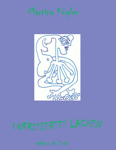 Unfrisiertes Lachen