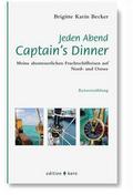 Jeden Abend Captain’s Dinner