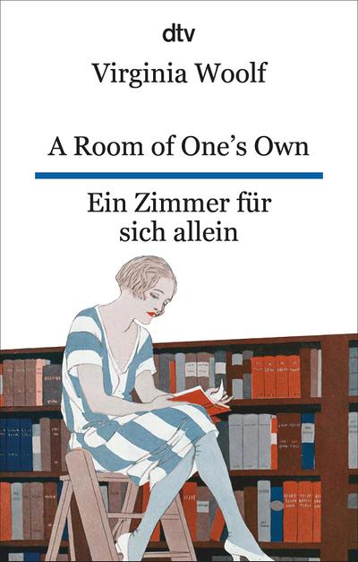 A Room of One’s Own Ein Zimmer für sich allein