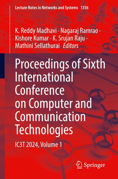 Proceedings of Sixth International Conference on Computer and Communication Technologies