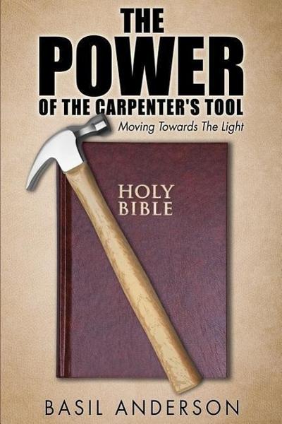 The Power of the Carpenter’s Tool