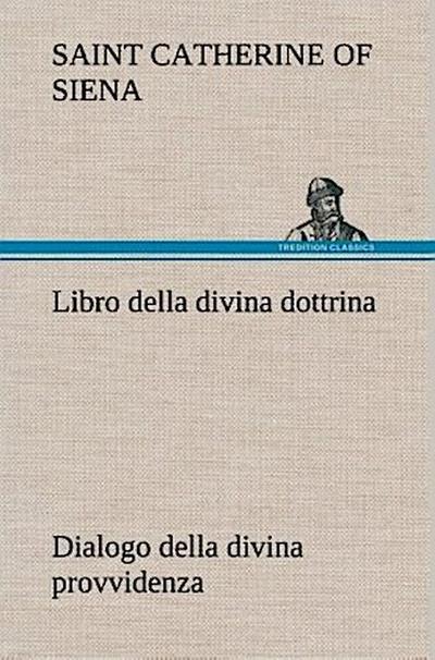 Libro della divina dottrina Dialogo della divina provvidenza
