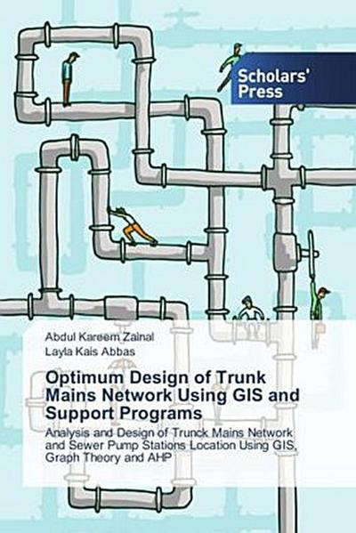 Optimum Design of Trunk Mains Network Using GIS and Support Programs