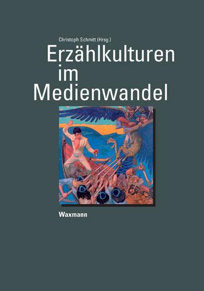 Erzählkulturen im Medienwandel