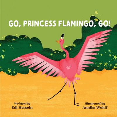 Go, Princess Flamingo, Go!
