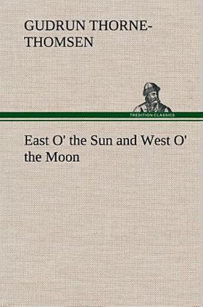 East O’ the Sun and West O’ the Moon