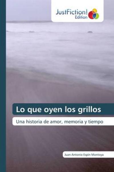 Lo que oyen los grillos