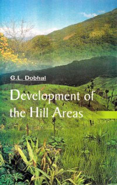 Development Of The Hill Areas A Case Study Of Pauri Garhwal District