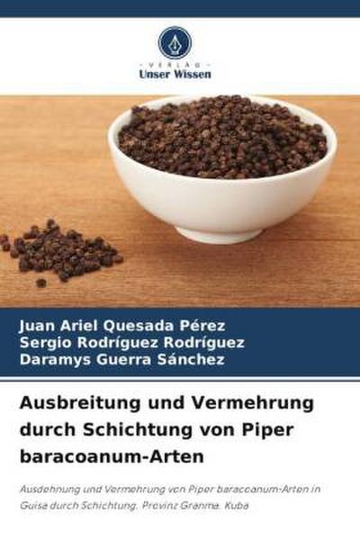 Ausbreitung und Vermehrung durch Schichtung von Piper baracoanum-Arten