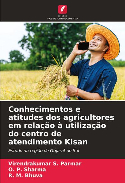 Conhecimentos e atitudes dos agricultores em relação à utilização do centro de atendimento Kisan