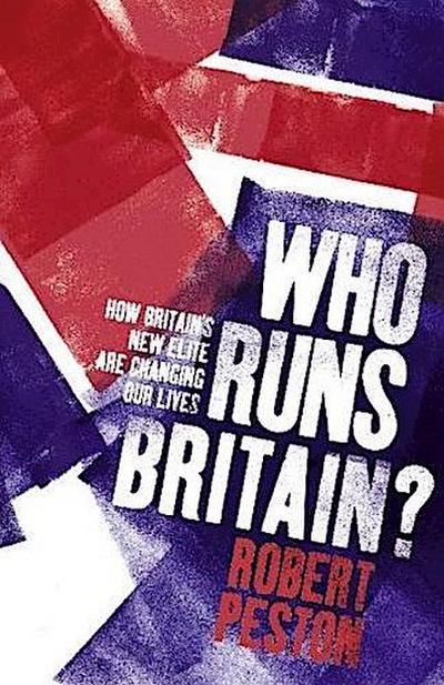 Who Runs Britain?