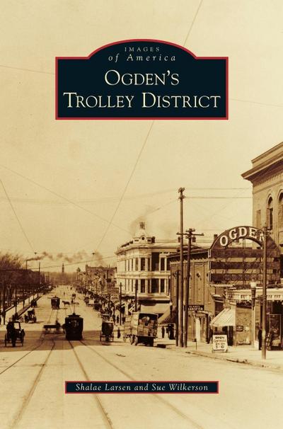 Ogden’s Trolley District