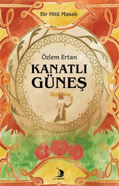 Kanatli Günes - Bir Hitit Masali
